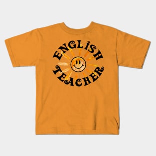 Groovy English Teacher Happy Face Sunshine Gift Kids T-Shirt